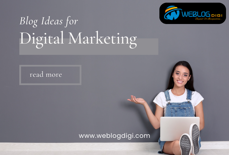 Blog Topic Ideas for Digital Marketing